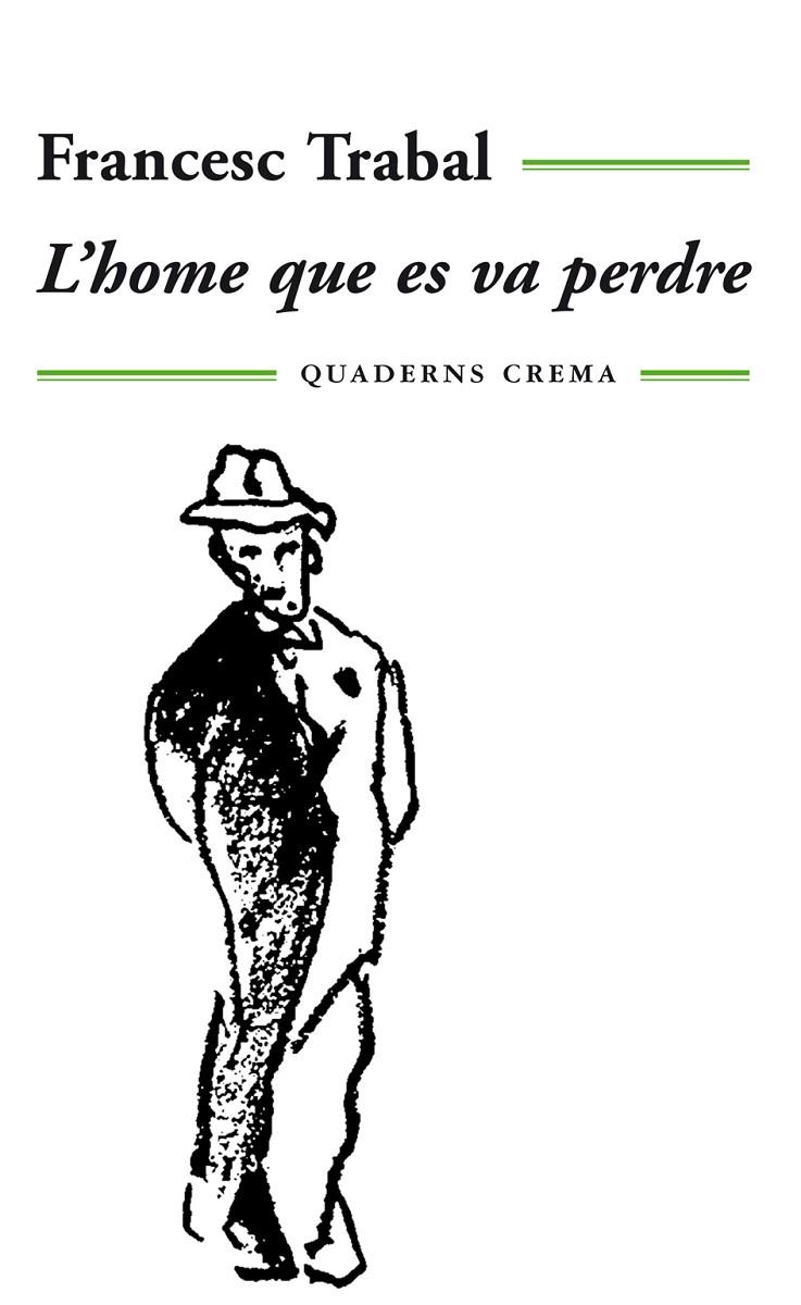 HOME QUE ES VA PERDRE, L' | 9788485704255 | TRABAL, FRANCESC