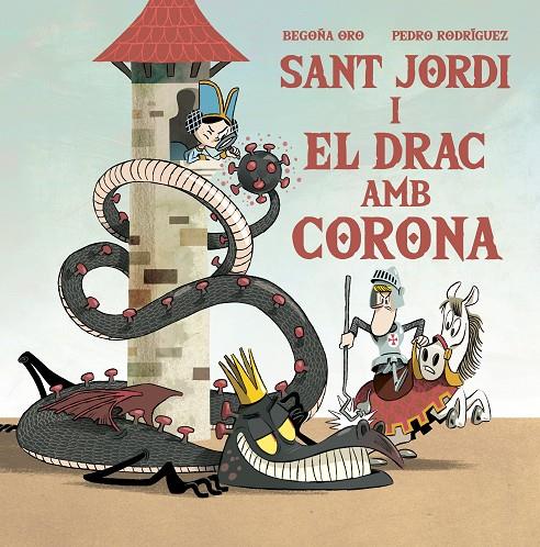 SANT JORDI I EL DRAC AMB CORONA | 9788448857653 | ORO, BEGOÑA; RODRIGUEZ, PEDRO