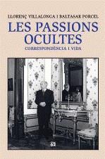 PASSIONS OCULTES, LES | 9788429760330 | PORCEL, BALTASAR - VILLALONGA, LLORENÇ