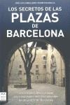 SECRETOS DE LAS PLAZAS DE BARCELONA, LOS | 9788496924949 | CABALLERO, JOSE LUIS; ESCAMILLA, DAVID