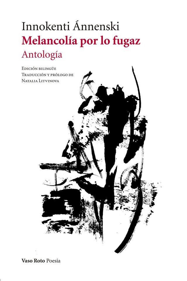 MELANCOLIA POR LO FUGAZ (BILING RUSO/ESPANYOL) | 9788416193516 | ANNENSKI, INNOKENTI