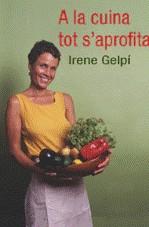 A LA CUINA TOT S'APROFITA! | 9788466409551 | GELPI, IRENE