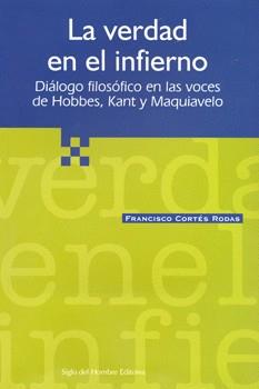 VERDAD EN EL INFIERNO, LA. DIALOGO FILODOFICO EN LAS.... | 9789586650472 | CORTES RODAS, FRANCISCO