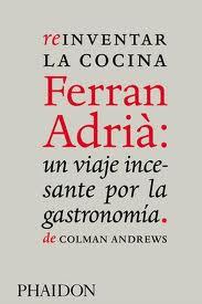 REINVENTAR LA COCINA. FERRAN ADRIA. | 9780714861234 | ANDREWS, COLMAN