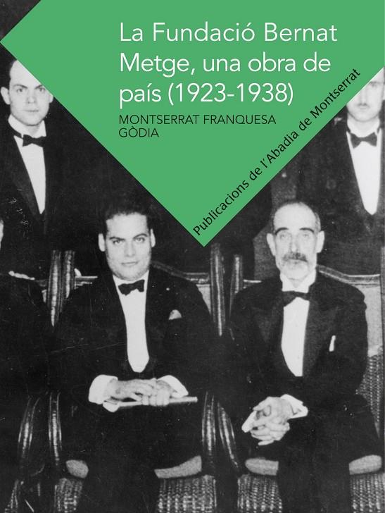 FUNDACIO BERNAT METGE, UNA OBRA DE PAIS (1923-1938), LA | 9788498836127 | FRANQUESA  GODIA, MONTSERRAT