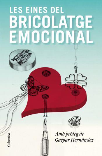 EINES DEL BRICOLATGE EMOCIONAL, LES | 9788466413336 | HERNANDEZ, GASPAR