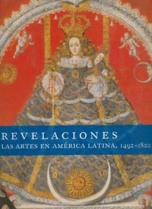 REVELACIONES. LAS ARTES EN AMERICA LATINA. 1492-1820 | 9789681684297 | VVAA.