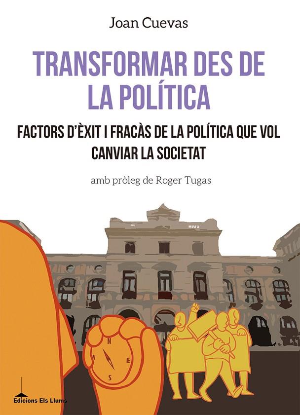 TRANSFORMAR DES DE LA POLITICA | 9788415526780 | CUEVAS, JOAN