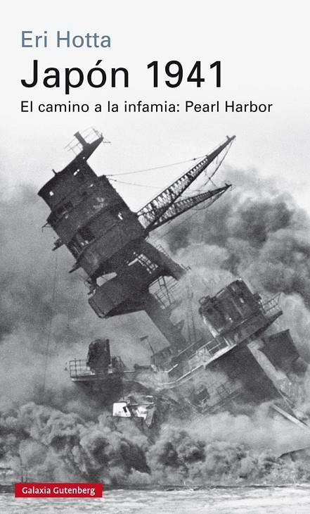 JAPON 1941. EL CAMINO A LA INFAMIA: PEARL HARBOR | 9788416252237 | HOTTA, ERI