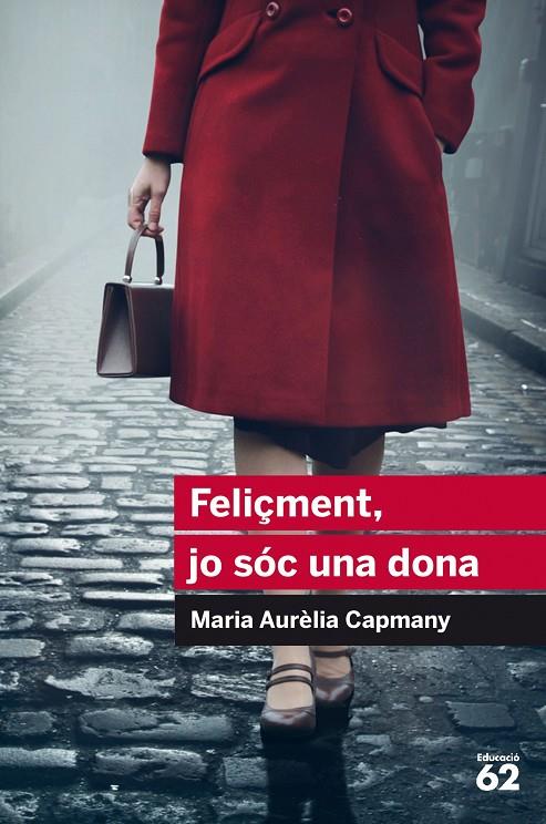 FELIÇMENT, JO SÓC UNA DONA | 9788415954446 | CAPMANY, MARIA AURÈLIA