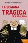 SEMANA TRAGICA DE CATALUÑA, LA | 9788492461349 | MOLINER PRADA, ANTONIO (ED)