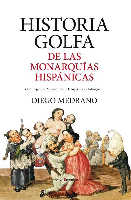 HISTORIA GOLFA DE LAS MONARQUIAS HISPANICAS | 9788415441175 | MEDRANO, DIEGO