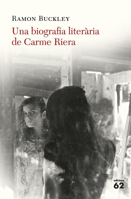 BIOGRAFIA LITERARIA DE CARME RIERA, UNA | 9788429776324 | BUCKLEY, RAMON