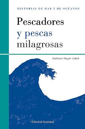 PESCADORES Y PESCAS MILAGROSAS | 9788426139481 | MEYER-SABLE, NATHALIE