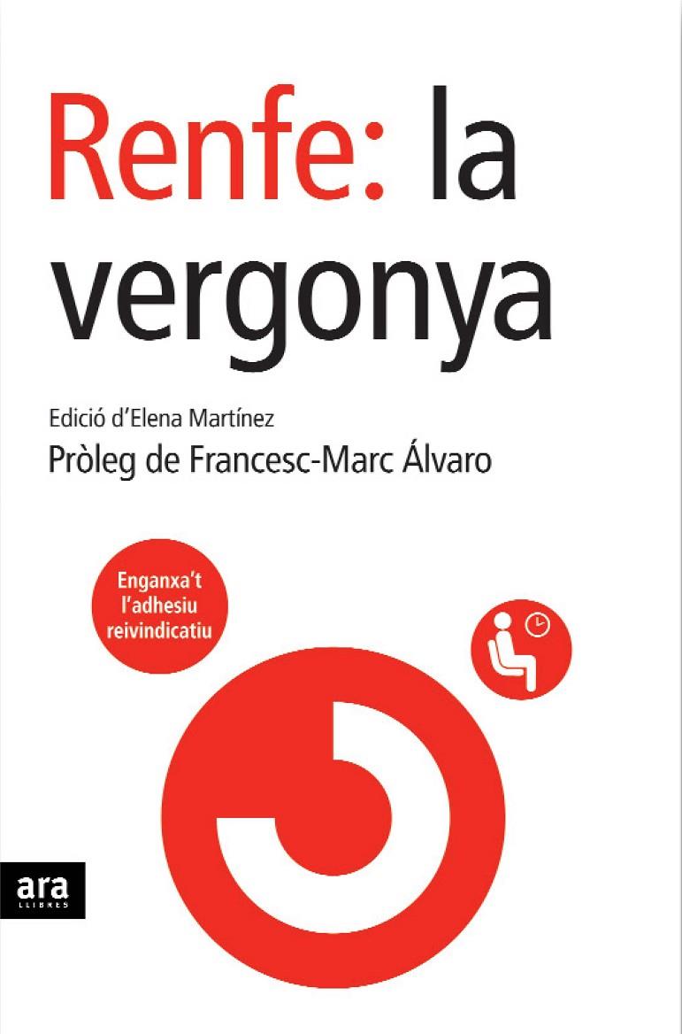 RENFE: LA VERGONYA | 9788496767188 | MARTINEZ, ELENA; ALVARO, FRANCESC-MARC