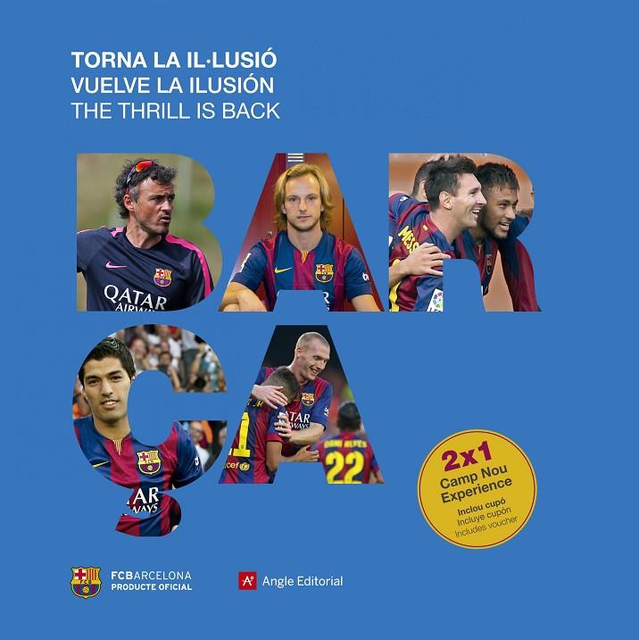 BARÇA. TORNA LA IL.LUSIO/VUELVE LA ILUSION/THE THRILL IS BAC | 9788416139217 | AAVV