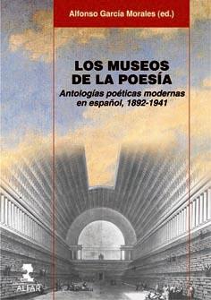 MUSEOS DE LA POESIA, LOS: ANTOLOGIAS POETICAS MODERNAS | 9788478982622 | GARCIA MORALES, ALFONSO ED. LIT.