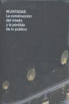 MUNTADAS : LA CONSTRUCCION DEL MIEDO Y LA PERDIDA DE LO PUBL | 9788478074648 | MUNTADAS, ANTONIO (1942- )