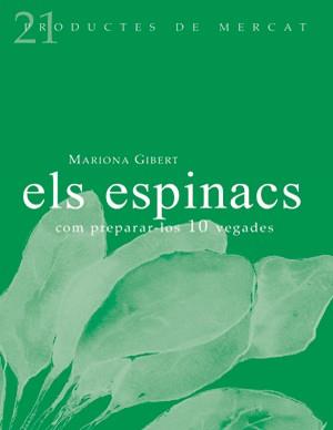 ESPINACS, ELS : COM PREPARAR-LOS 10 VEGADES | 9788493624316 | GIBERT I MOMBRU, MARIONA