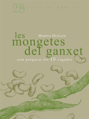 MONGETES DEL GANXET, LES. COM PREPARAR-LES 10 VEGADES | 9788493657833 | DUÑACH, MARINA