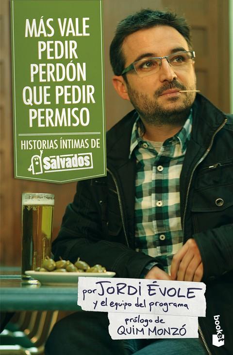 MAS VALE PEDIR PERDON QUE PEDIR PERMISO | 9788408101222 | EVOLE, JORDI