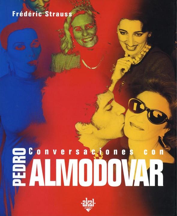 CONVERSACIONES CON PEDRO ALMODOVAR | 9788446016113 | STRAUSS, FREDERIC