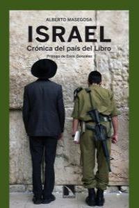 ISRAEL. CRONICA DEL PAIS DEL LIBRO | 9788483195925 | MASEGOSA, ALBERTO