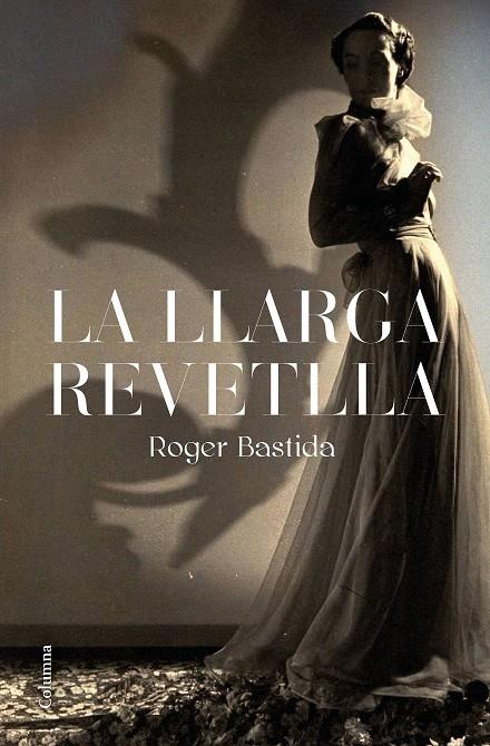 LLARGA REVETLLA, LA | 9788466426015 | BASTIDA, ROGER