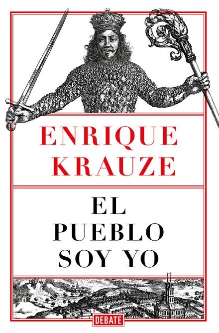 PUEBLO SOY YO, EL | 9788499929248 | KRAUZE, ENRIQUE