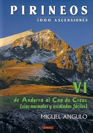 PIRINEOS VI DE ANDORRA AL CAP DE CREUS | 9788483318669 | ANGULO, MIGUEL