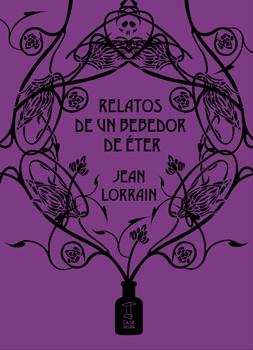 RELATOS DE UN BEBEDOR DE ETER | 9789871622078 | LORRAIN, JEAN