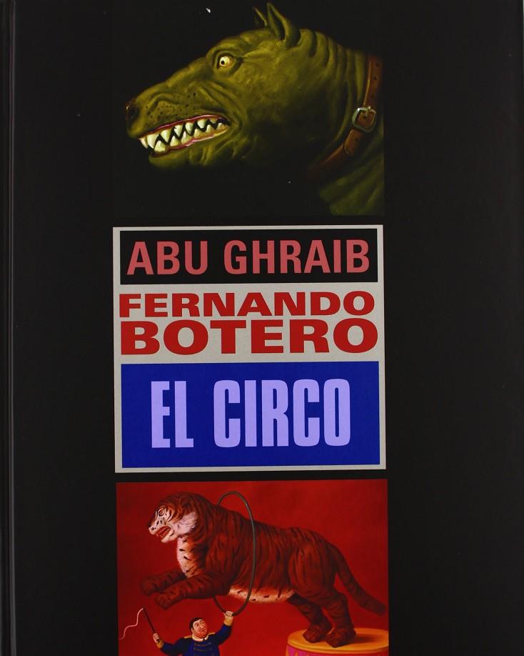 ABU GRAIB. EL CIRCO | 9788448249427 | BOTERO, FERNANDO (1932- )