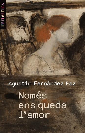 NOMES ENS QUEDA L'AMOR | 9788498244113 | FERNANDEZ PAZ, AGUSTIN