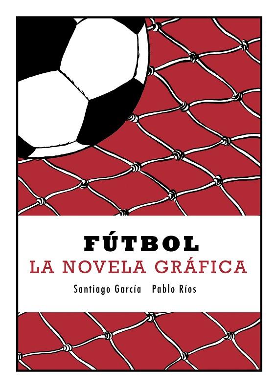 FUTBOL. LA NOVELA GRAFICA | 9788415685623 | AAVV