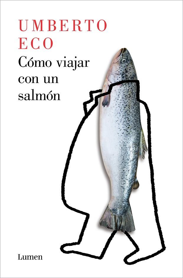 COMO VIAJAR CON UN SALMON | 9788426407139 | ECO, UMBERTO