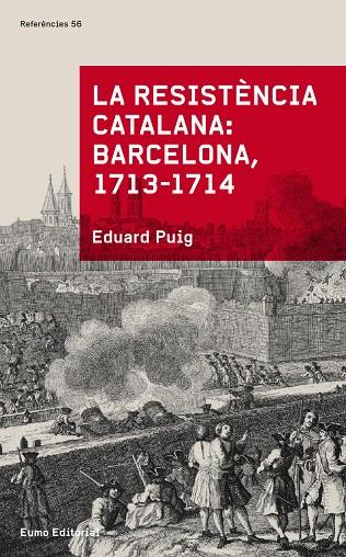 RESISTENCIA CATALANA: BARCELONA 1713-1714, LA | 9788497665070 | PUIG, EDUARD