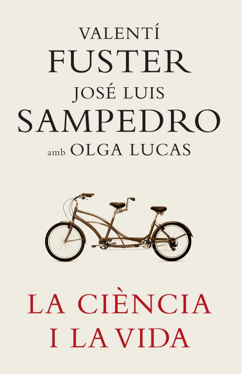 CIENCIA I LA VIDA, LA (CAT) | 9788401387180 | FUSTER, VALENTI; SAMPEDRO, JOSE LUIS; LUCAS, OLGA