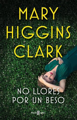 NO LLORES POR UN BESO | 9788401023996 | CLARK, MARY HIGGINS 