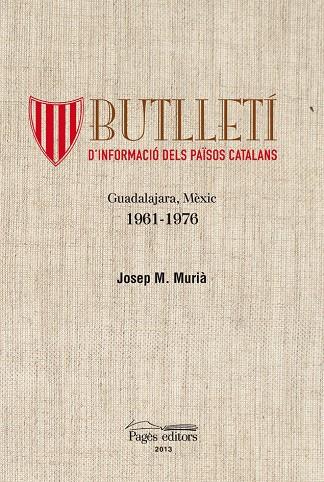 BUTLLETI D'INFORMACIO DELS PAISOS CATALANS. GUADALAJARA, MEX | 9788499753706 | MURIA, JOSEP M.