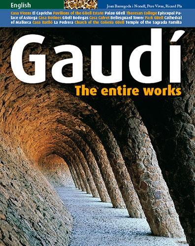 GAUDI THE ENTIRE WORKS | 9788484782797 | VIVAS ORTIZ, PERE