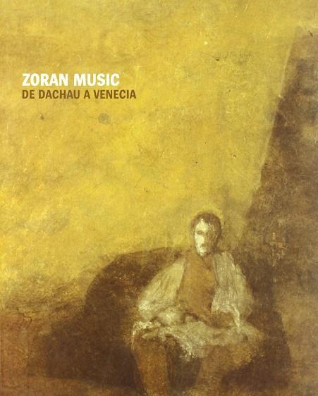 ZORAN MUSIC. DE DACHAU A VENECIA | 9788489860919 | CLAIR, JEAN