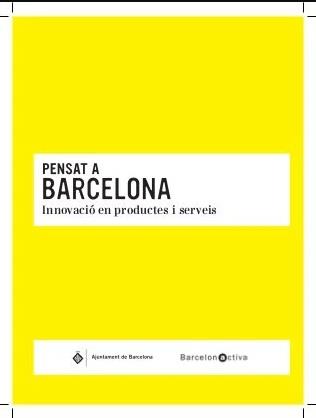 PENSAT A BARCELONA. INNOVACIO, PRODUCTE, SERVEIS, CIUTAT | 159 | VV.AA.