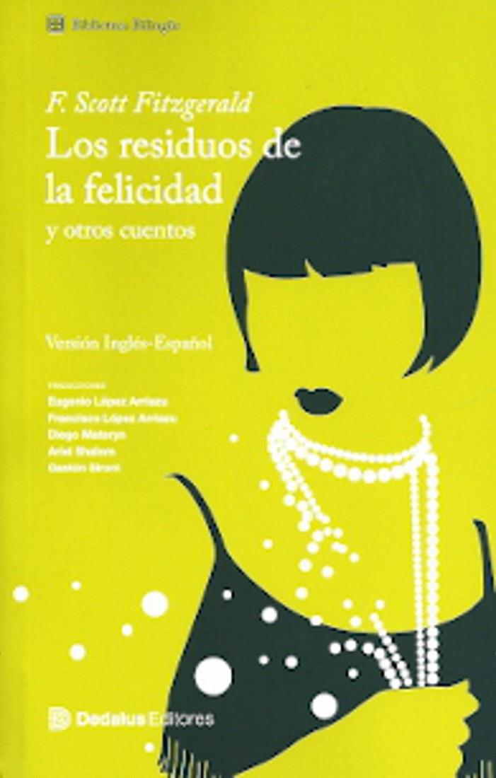 RESIDUOS DE LA FELICIDAD, LOS | 9789872640194 | SCOTT FITZGERALD, FRANCIS