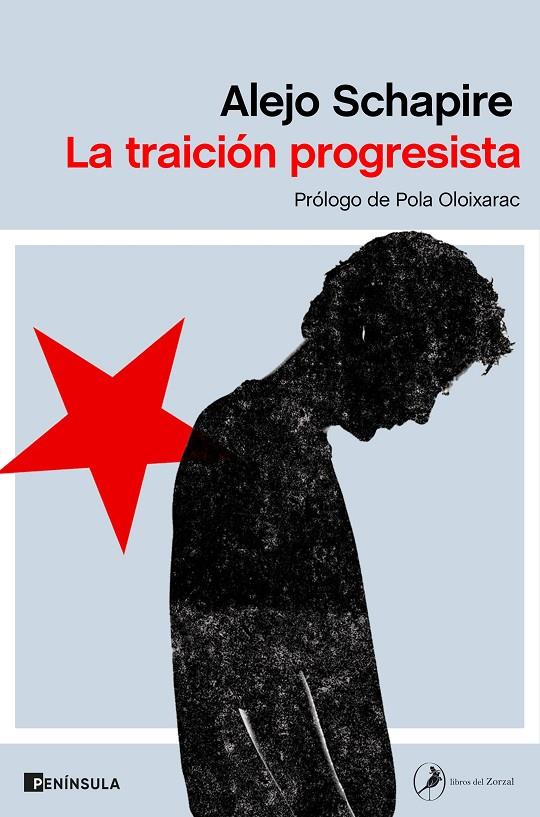 TRAICION PROGRESISTA, LA  | 9788499429748 | SCHAPIRE, ALEJO