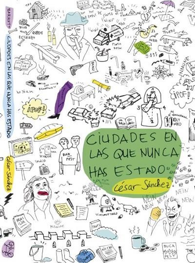 CIUDADES EN LAS QUE NUNCA HAS ESTADO | 9788494598272 | SANCHEZ, CESAR