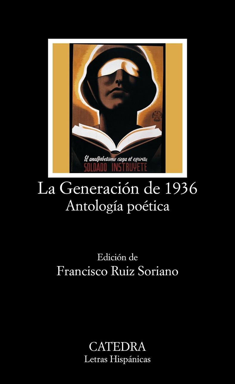 GENERACION DE 1936, LA.  ANTOLOGIA POETICA | 9788437623092 | RUIZ SORIANO, FRANCISCO ,   ED. LIT.