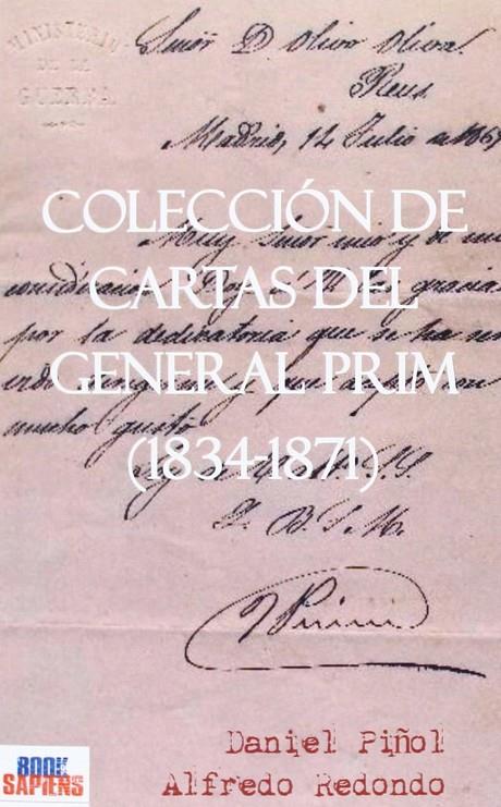 COLECCION DE CARTAS DEL GENERAL PRIM (1834-1871) | 9788415074984 | PIÑOL, DANIEL; REDONDO, ALFREDO