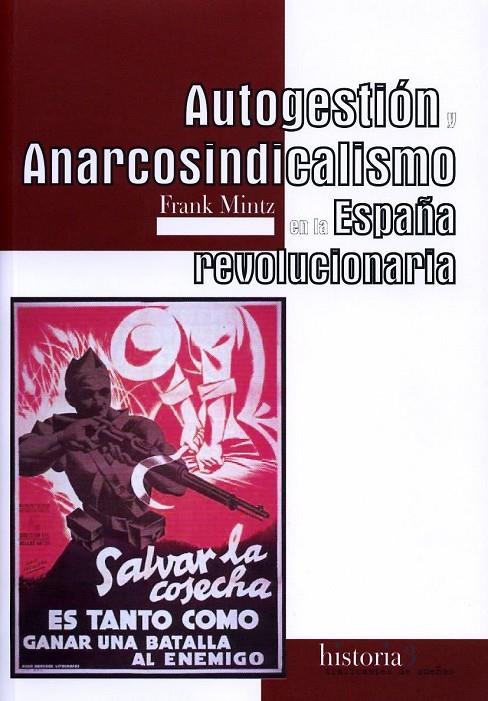 AUTOGESTION Y ANARCOSINDICALISMO EN LA ESPAÑA REVOLUCIONARIA | 9788496453074 | MINTZ, FRANK