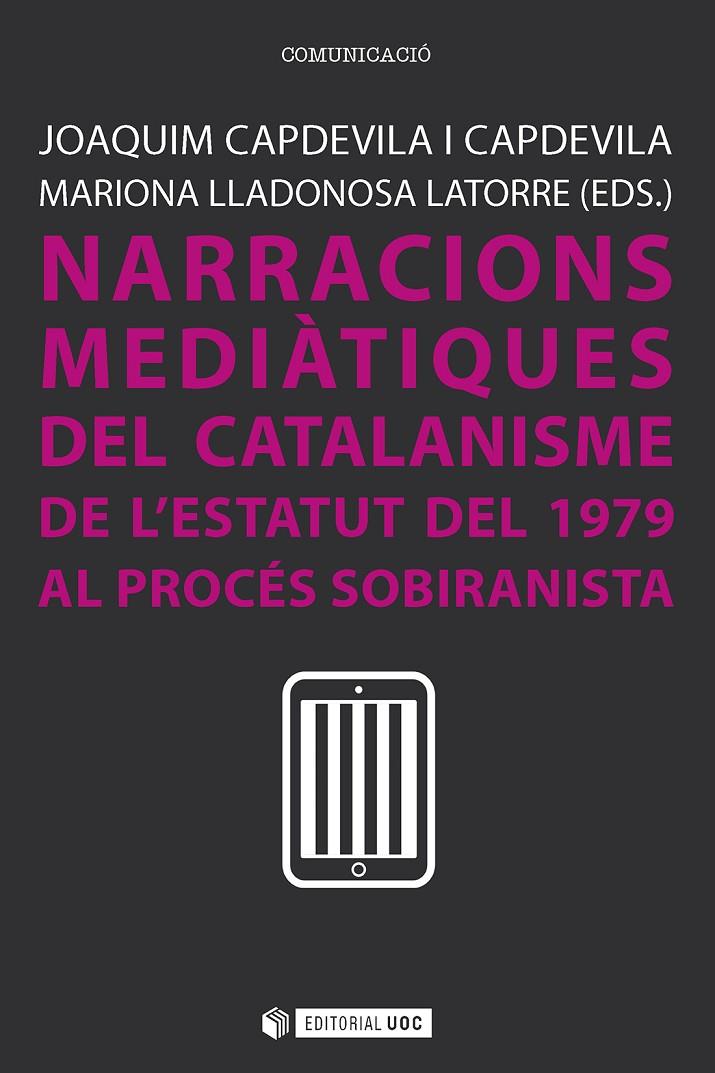 NARRACIONS MEDIATIQUES DEL CATALANISME | 9788491164531 | CAPDEVILA, JOAQUIM