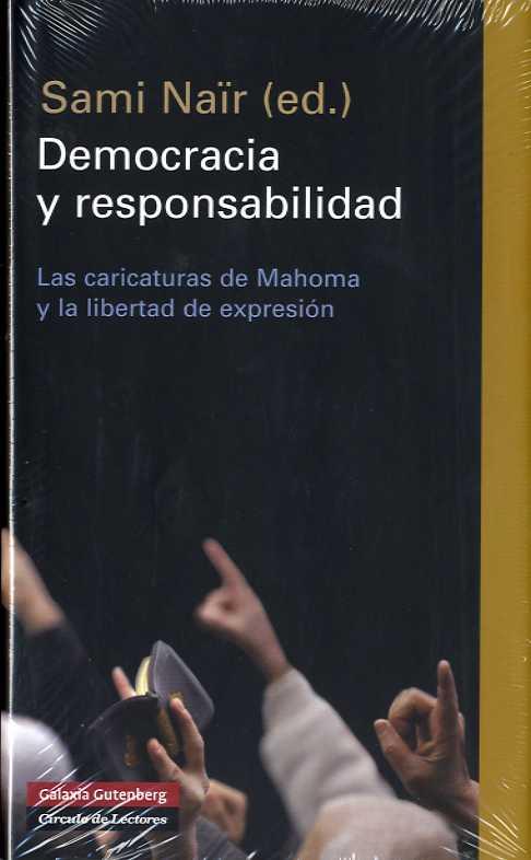 DEMOCRACIA Y RESPONSABILIDAD. LAS CARICATURAS DE MAHOMA.... | 9788481097115 | NAIR, SAMI (ED.)